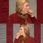 Hillary coughing | COUGH UP THE EMAILS? THERE YOU GO | image tagged in hillary coughing | made w/ Imgflip meme maker