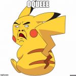 Derp Pikachu | OQUEEE | image tagged in derp pikachu | made w/ Imgflip meme maker