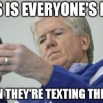 Brian Burke On The Phone | THIS IS EVERYONE'S FACE WHEN THEY'RE TEXTING THEIR EX | image tagged in memes,brian burke on the phone | made w/ Imgflip meme maker