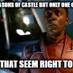 Jubal Early | EIGHT SEASONS OF CASTLE
BUT ONLY ONE OF FIREFLY; DOES THAT SEEM RIGHT TO YOU? | image tagged in jubal early | made w/ Imgflip meme maker