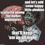Zombie Bob Ross | and let's add some happy little phobias; scattered among   the darker nightmares; that'll keep 'em up all night; psycotica | image tagged in zombie bob ross | made w/ Imgflip meme maker