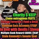 WITCH HILLARY | Trick or Treat; Elite NOT Meak; Watch me Cheat; Laws, Regulations-Rules Time Compliances I Refuse to MEET; Charity $ KEEP; Claim outrageous FEATS; Foreign Terrorists I Fund & Great; Goldman Sacs Accounts STEAP; In Bed with Devils I Sleep; Multiple Bank Reward CARDS I REAP; Stole Kennedy's Senate Seat; Secrets & Security LEAK; The Wıcked Witch of Arkansas | image tagged in witch hillary | made w/ Imgflip meme maker