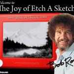 Bob Ross Etch a Sketch Magic On The Canvass