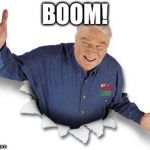John Madden Boom | BOOM! | image tagged in john madden | made w/ Imgflip meme maker