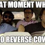 Hangover | THAT MOMENT WHEN; SHE GO REVERSE COWGIRL | image tagged in hangover,funny,memes,jokes | made w/ Imgflip meme maker