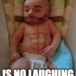 Funny baby | PREMATURE PUBERTY; IS NO LAUGHING MATTER | image tagged in funny baby | made w/ Imgflip meme maker
