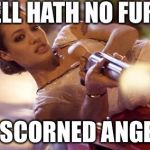 Some say Brad was a stern father | HELL HATH NO FURY; AS A SCORNED ANGELINA | image tagged in angelina jolie angry,memes | made w/ Imgflip meme maker