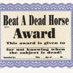 beating a dead horse award