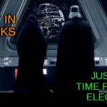 DeathStarStatus | READY IN 5 WEEKS; JUST IN TIME FOR THE ELECTION | image tagged in deathstarstatus,election,star wars,death star | made w/ Imgflip meme maker