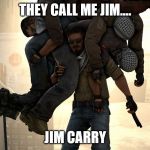 csgoruski | THEY CALL ME JIM.... JIM CARRY | image tagged in csgoruski | made w/ Imgflip meme maker