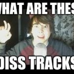 leafyishere | WHAT ARE THESE; "DISS TRACKS" | image tagged in leafyishere | made w/ Imgflip meme maker