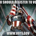 Captain America Wants You To Vote | YOU SHOULD REGISTER TO VOTE; WWW.VOTE.GOV | image tagged in captain america flag shield | made w/ Imgflip meme maker
