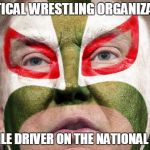 p.W.o.: POLITICAL WRESTLING ORGANIZATION | POLITICAL WRESTLING ORGANIZATION; THE PILE DRIVER ON THE NATIONAL DEBT! | image tagged in pwo political wrestling organization | made w/ Imgflip meme maker