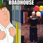 Soon_Clown | ROADHOUSE | image tagged in soon_clown | made w/ Imgflip meme maker
