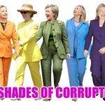 It's her greatest strength | 50 SHADES OF CORRUPTION | image tagged in united colors of hillary,corruption | made w/ Imgflip meme maker