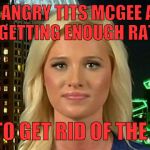 tomi lahren | MY ANGRY TITS MCGEE ACT ISN'T GETTING ENOUGH RATINGS; TIME TO GET RID OF THE TABLE | image tagged in tomi lahren | made w/ Imgflip meme maker