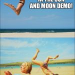 Bikini Jump | ASH-GRENINJA IN THE SUN AND MOON DEMO! NO NEW MEGAS | image tagged in bikini jump,pokemon sun and moon,pokemon | made w/ Imgflip meme maker