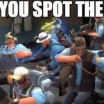 Tf2 | WHEN YOU SPOT THE BOOTY | image tagged in tf2 | made w/ Imgflip meme maker