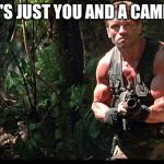 Guns Out | WHEN IT'S JUST YOU AND A CAMPER LEFT | image tagged in guns out | made w/ Imgflip meme maker