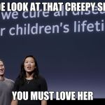 OOh dis guy | DUDE LOOK AT THAT CREEPY SMILE; YOU MUST LOVE HER | image tagged in ooh dis guy | made w/ Imgflip meme maker