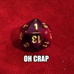 Dungeons & Dragons | OH CRAP | image tagged in dungeons  dragons | made w/ Imgflip meme maker