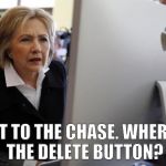 She' more of a PC gal. | CUT TO THE CHASE. WHERE'S THE DELETE BUTTON? | image tagged in technically_impaired-hillary,delete,hillary clinton,hillary emails,donald trump,bacon | made w/ Imgflip meme maker