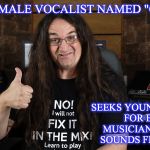 Fricking Sarcasm | 60 Y/O FEMALE VOCALIST NAMED "COUGAR"; SEEKS YOUNG HOTTIES FOR BAND MUSICIANS?  SURE, SOUNDS FINE TO ME | image tagged in fricking sarcasm | made w/ Imgflip meme maker