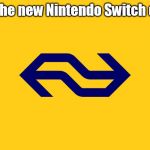 Only Dutch people will understand this | I love the new Nintendo Switch design | image tagged in ns logo,ns,nintendo switch,nintendo,console | made w/ Imgflip meme maker