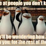 Just smile and wave boys Meme Generator - Imgflip