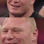 wwe fans out there? | MY TEACHER GAVE ME AN "F"; I GAVE HER AN F5 | image tagged in brock lesnar laughing panel | made w/ Imgflip meme maker