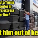 Hillary's workers checking voter credentials  | Who put a Trump supporter in Hillary's express voter line? Get him out of here! | image tagged in memes,democrat voters,removing republican | made w/ Imgflip meme maker