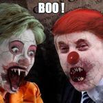 Trump Clinton Hillary Halloween | BOO ! | image tagged in trump clinton hillary halloween | made w/ Imgflip meme maker