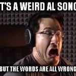 omg radio | IT'S A WEIRD AL SONG; BUT THE WORDS ARE ALL WRONG | image tagged in omg radio | made w/ Imgflip meme maker