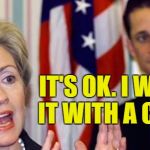 Hillary is wiping things again | IT'S OK. I WIPED IT WITH A CLOTH | image tagged in hillary weiner,wiping with a cloth,emails | made w/ Imgflip meme maker