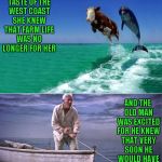 I'm down for a steak already pre-seasoned with sea salt!!! | ONCE BESSIE GOT A TASTE OF THE WEST COAST SHE KNEW THAT FARM LIFE WAS NO LONGER FOR HER; AND THE OLD MAN WAS EXCITED FOR HE KNEW THAT VERY SOON HE WOULD HAVE HIS T-BONE | image tagged in old man and the sea,memes,funny animals,animals,funny | made w/ Imgflip meme maker