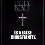 holy-bible | CHRISTIANITY, WITHOUT CONVICTION; IS A FALSE CHRISTIANITY. | image tagged in holy-bible | made w/ Imgflip meme maker