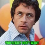 Inspired by that passive aggressive commercial | BE THANKFUL I AM "PASSIVE" AGRESSIVE YOU REALLY DON'T WANT ME TO BE "ACTIVE" AGRESSIVE | image tagged in bill bixby hulk,thanks internet | made w/ Imgflip meme maker