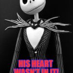 Happy Halloween! | WHY DIDN’T THE SKELETON WANT TO GO TO SCHOOL? HIS HEART WASN’T IN IT! | image tagged in jack puns,jokes,halloween,funny memes,skeleton,laughs | made w/ Imgflip meme maker