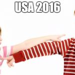 American politics | USA 2016 | image tagged in american politics | made w/ Imgflip meme maker