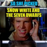 Use someone's USERNAME in your meme weekend! Friday - Sat Nov 11-12-13. Guidelines in comments! | LYNCH1979 NEEDED A PASSWORD EIGHT CHARACTERS LONG; SO SHE PICKED; SNOW WHITE AND THE SEVEN DWARFS | image tagged in bad pun han solo,use someones username in your meme,fun,funny memes,usernames,jokes | made w/ Imgflip meme maker