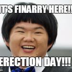 election day | IT'S FINARRY HERE!! ERECTION DAY!!! | image tagged in friendly-asian,trump,hillary,2016,election | made w/ Imgflip meme maker