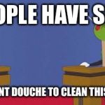 Giant Douche/Turd Sandwich | THE PEOPLE HAVE SPOKEN! WE NEED A GIANT DOUCHE TO CLEAN THIS COUNTRY UP! | image tagged in giant douche/turd sandwich,donald trump,election 2016,hillary clinton | made w/ Imgflip meme maker