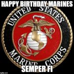 Eagle Globe and Anchor | HAPPY BIRTHDAY MARINES; SEMPER FI | image tagged in usmc seal,memes | made w/ Imgflip meme maker