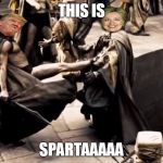 this is Sparta - Meme by josh phish21 :) Memedroid