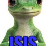 geico | ISIS | image tagged in geico | made w/ Imgflip meme maker