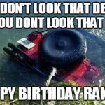Jeep Happy Birthday | IT DON'T LOOK THAT DEEP & YOU DONT LOOK THAT OLD; HAPPY BIRTHDAY RANDY! | image tagged in jeep | made w/ Imgflip meme maker
