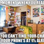 Spongegar Paper | THAT MOMENT WHEN YOU REALIZED; THAT YOU CAN'T FIND YOUR CHARGER AND YOUR PHONE'S AT 1% ALREADY | image tagged in spongegar paper | made w/ Imgflip meme maker