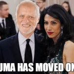 Huma and Harold | HUMA HAS MOVED ON... | image tagged in huma and harold,memes | made w/ Imgflip meme maker