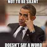 Devisive until the end | ADVISES PEOPLE NOT TO BE SILENT; DOESN'T SAY A WORD ABOUT NOT RIOTING | image tagged in obama stick it up,riots | made w/ Imgflip meme maker