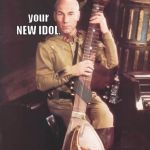 A man for all seasons... | Alright America....
Meet your NEW IDOL. | image tagged in patrick stewart - gurney halleck baliset,welcome to the internets,the most interesting man in the world,house atriedes,memes | made w/ Imgflip meme maker